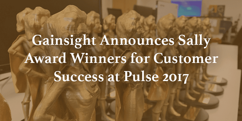 Gainsight Announces Sally Award Winners for Customer Success at Pulse 2017