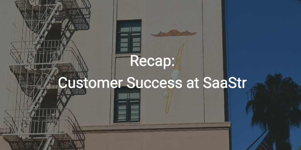 Recap: Customer Success at SaaStr Image