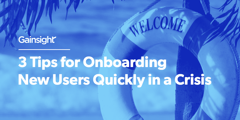 3 Tips For Onboarding New Users Quickly In A Crisis 