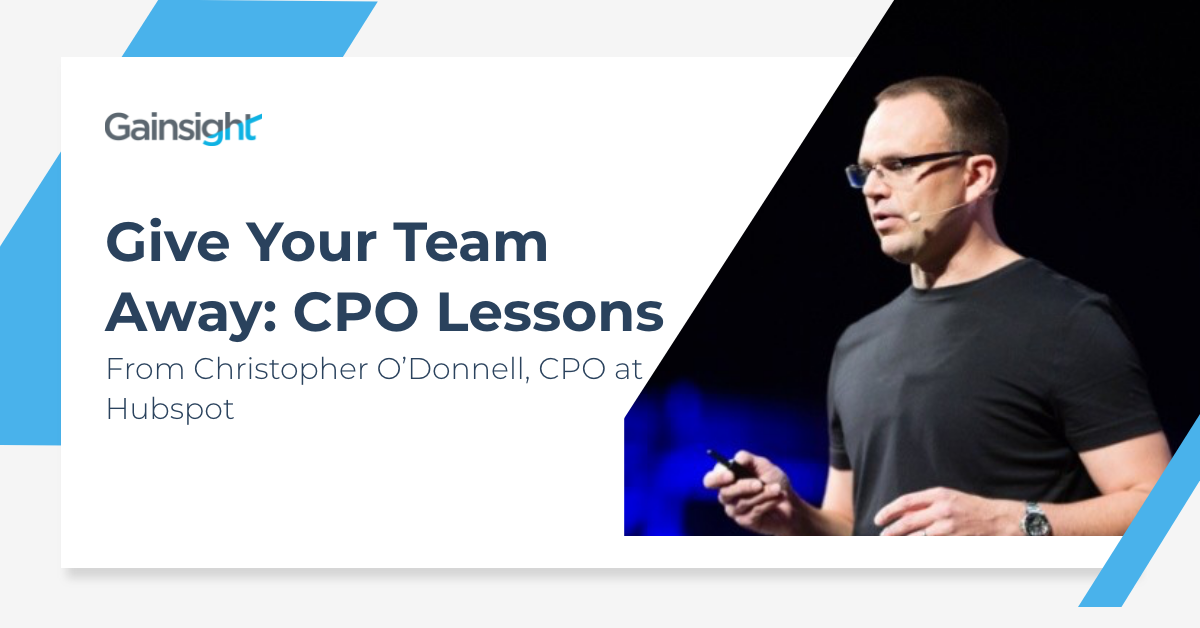Give Your Team Away: CPO Lessons from Christopher O’Donnell, CPO at Hubspot Image