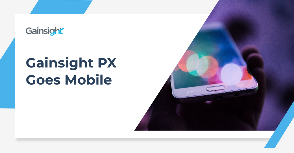 Gainsight PX Goes Mobile Image