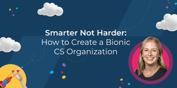 Smarter Not Harder: How to Create a Bionic CS Organization thumbnail