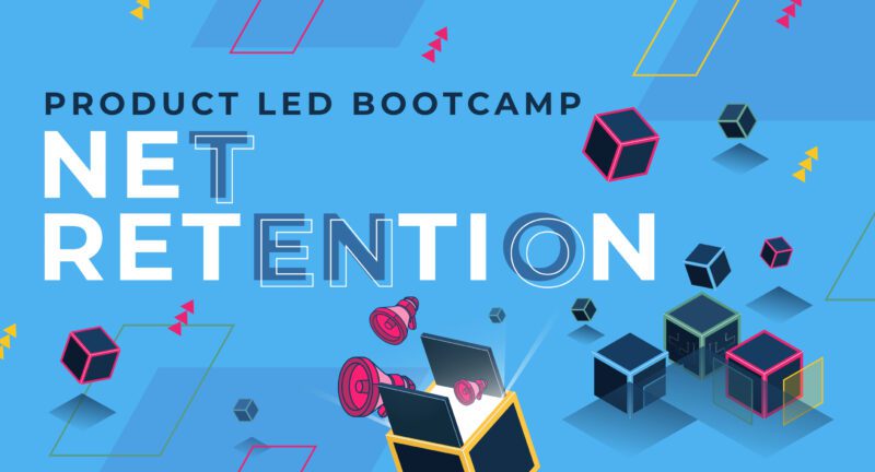 Product-Led Bootcamp – Customer Success and Net Retention Track thumbnail