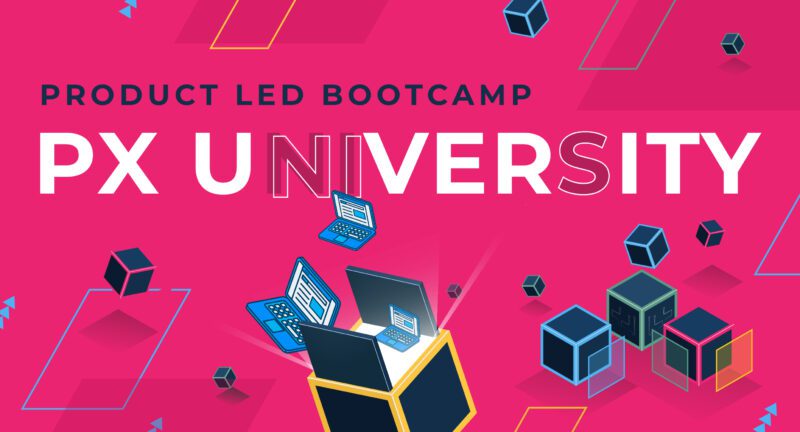 Product-Led Bootcamp – PX University Track thumbnail