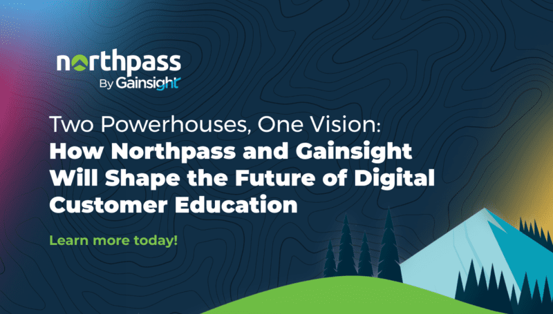 Two Powerhouses, One Vision: How Northpass and Gainsight Will Shape the Future of Digital Customer Education thumbnail